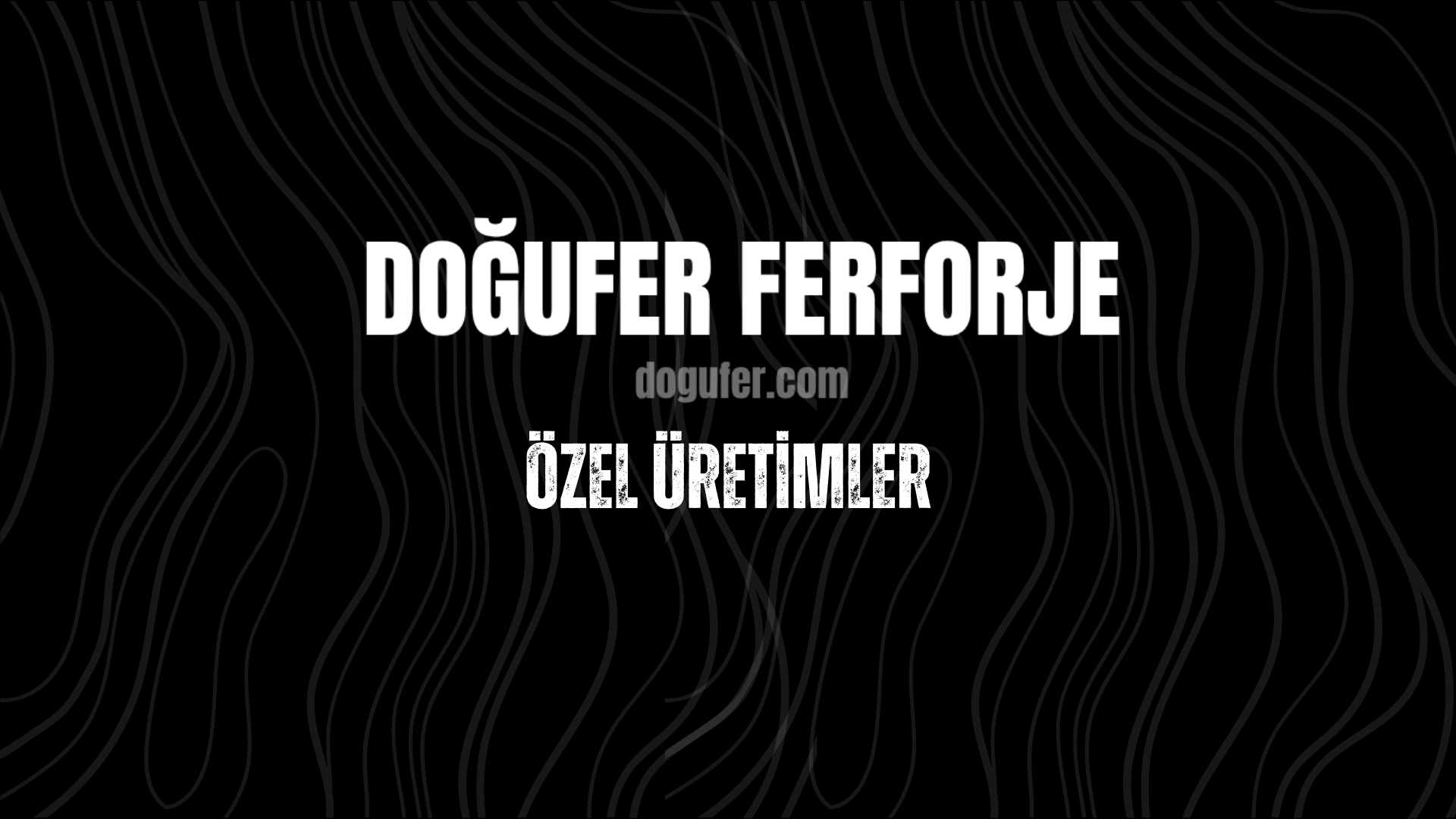Özel Üretim Ferforjeler